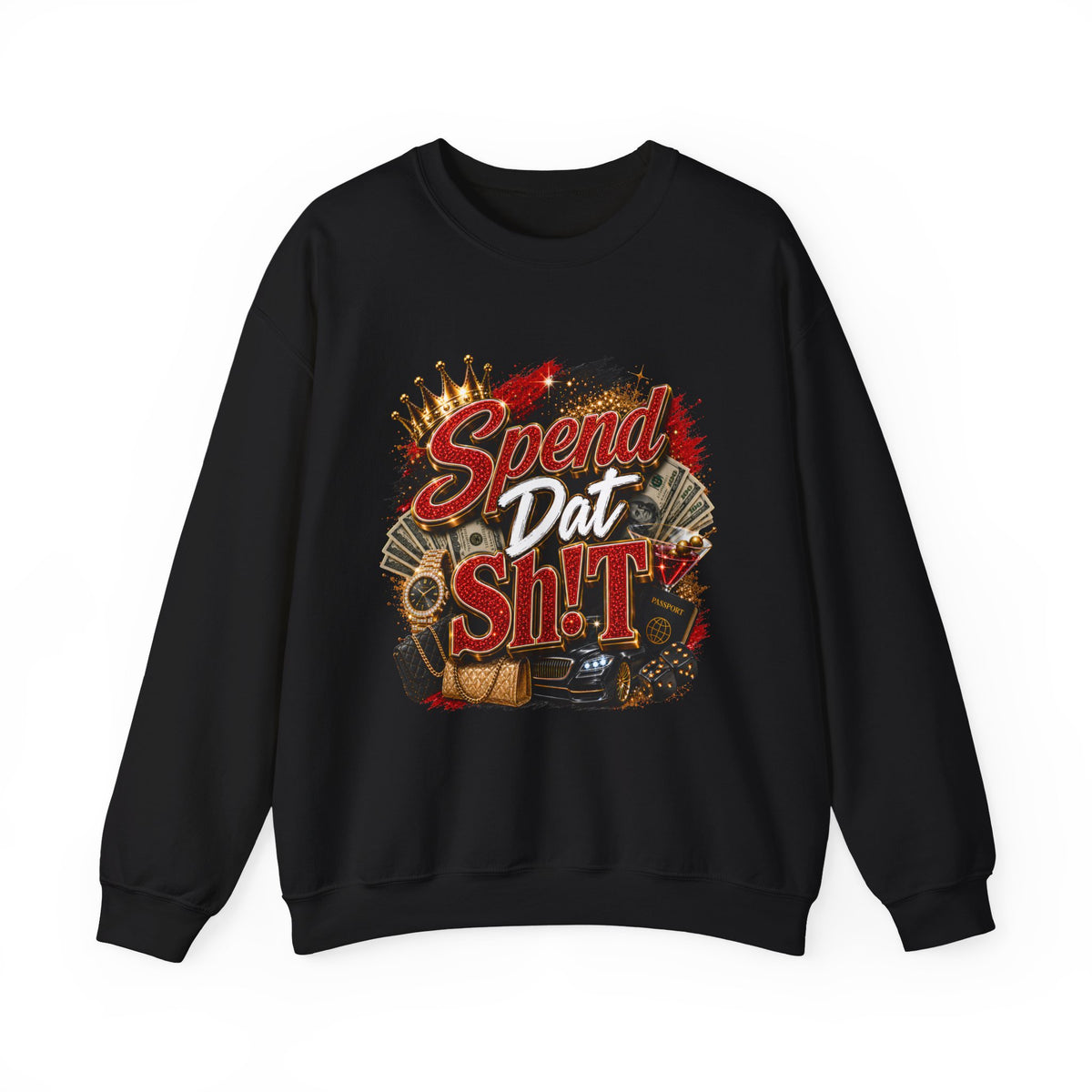 Spend Dat Sh!t Crewneck Sweatshirt