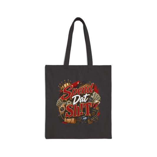 Canvas Tote Bag β "Spend Dat Sh!t" Bold Graphic Market Tote