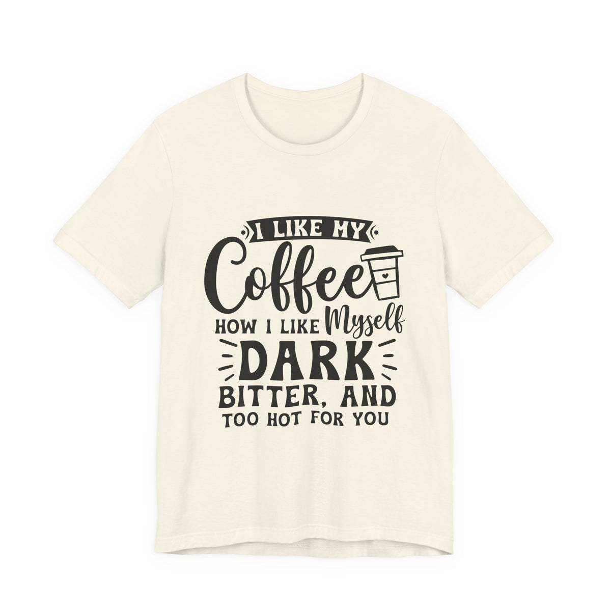 Coffee Lover T‑Shirt — "Give Me Coffee" Dark & Bitter Funny Tee