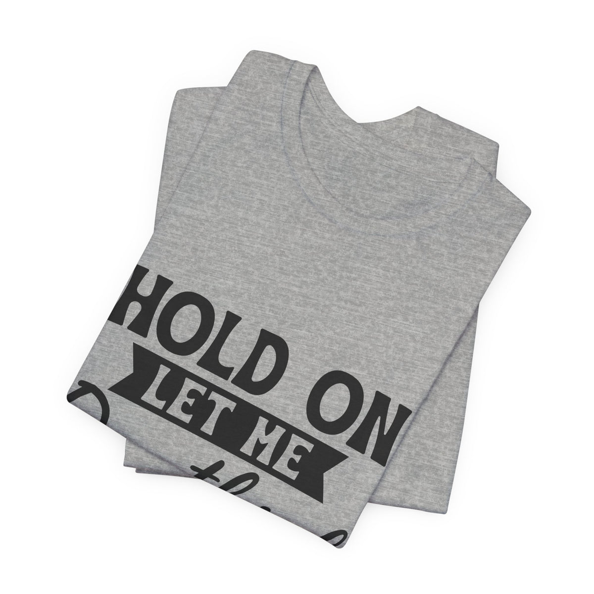 T-Shirt — "Hold On Let Me Overthink This" Funny Anxiety Graphic Tee