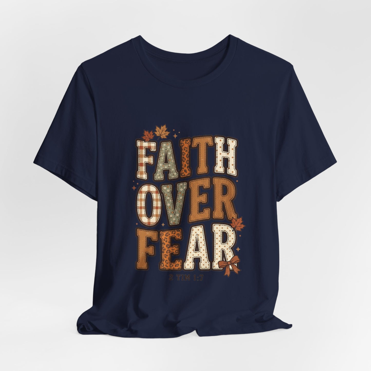 Faith Over Fear Tee | Christian Autumn fall leaves, scripture 2 Tim 1:7