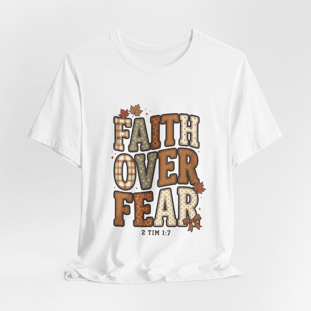 Faith Over Fear Tee | Christian Autumn fall leaves, scripture 2 Tim 1:7