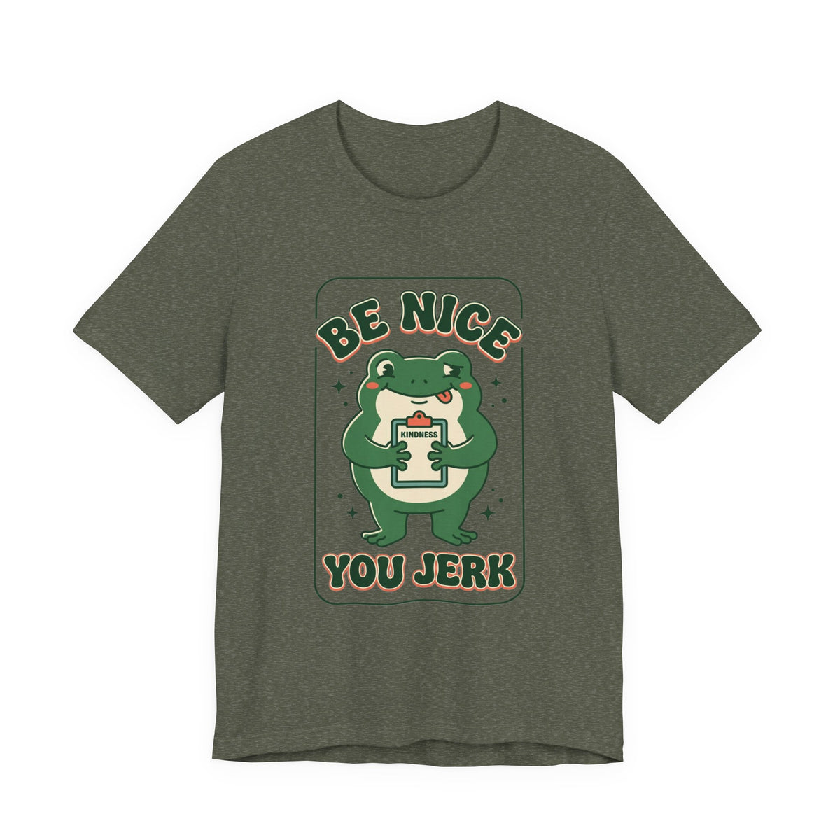 Be Nice You Jerk Frog Illustration Tee | Funny Slogan Graphic Shirt