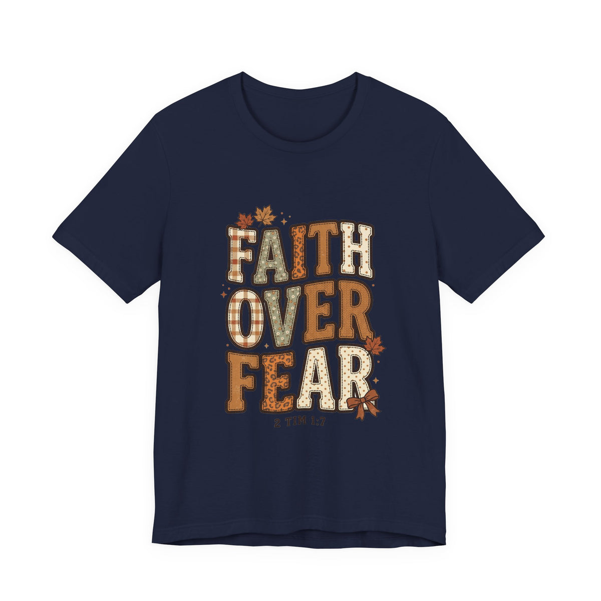 Faith Over Fear Tee | Christian Autumn fall leaves, scripture 2 Tim 1:7