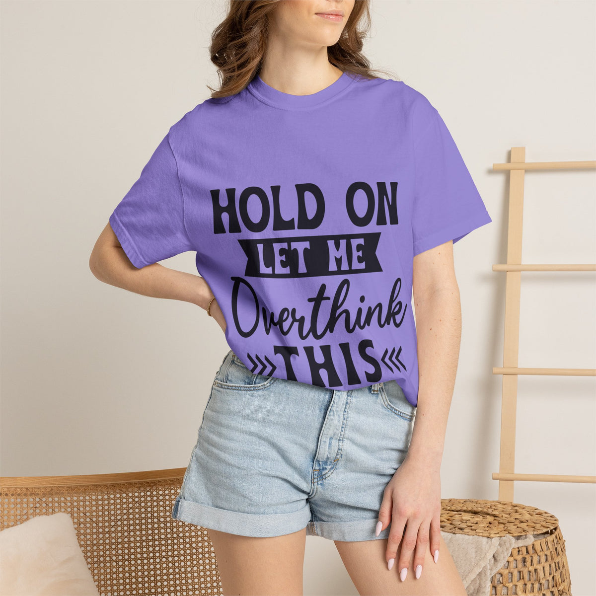 Overthinker Graphic T-Shirt — “Hold On Let Me Overthink This” Casual Tee