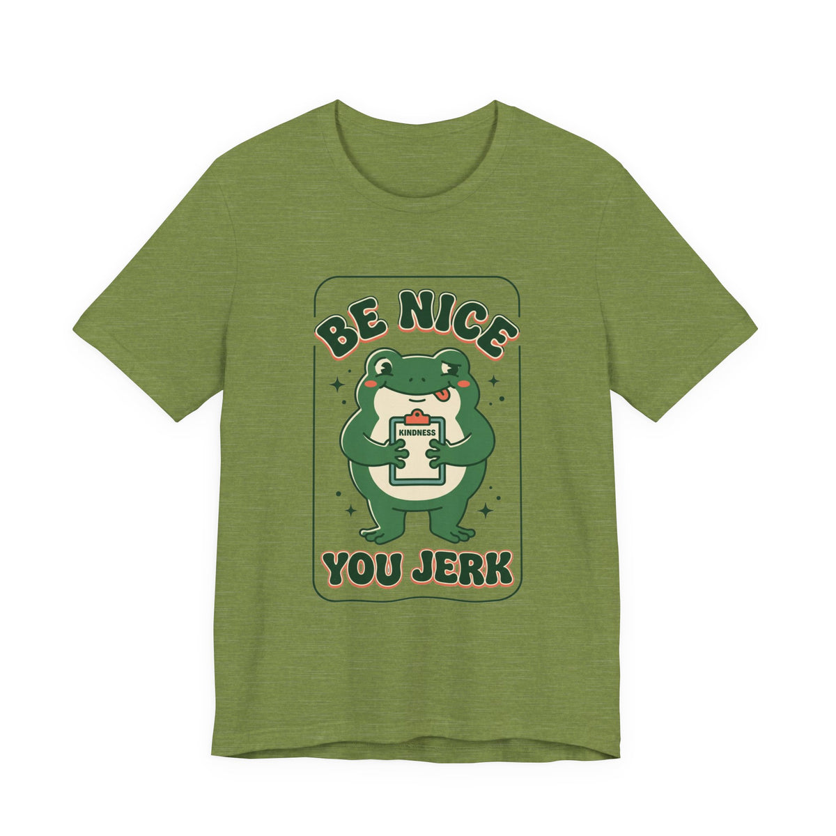 Be Nice You Jerk Frog Illustration Tee | Funny Slogan Graphic Shirt