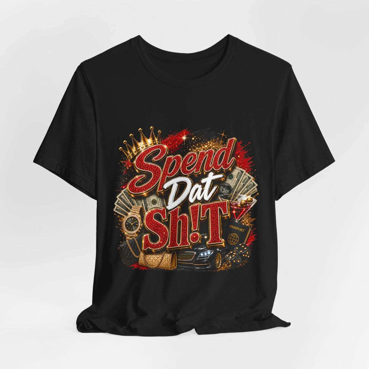 Spend Dat Sh!t T-Shirt — Bold Money Vibes Graphic Tee