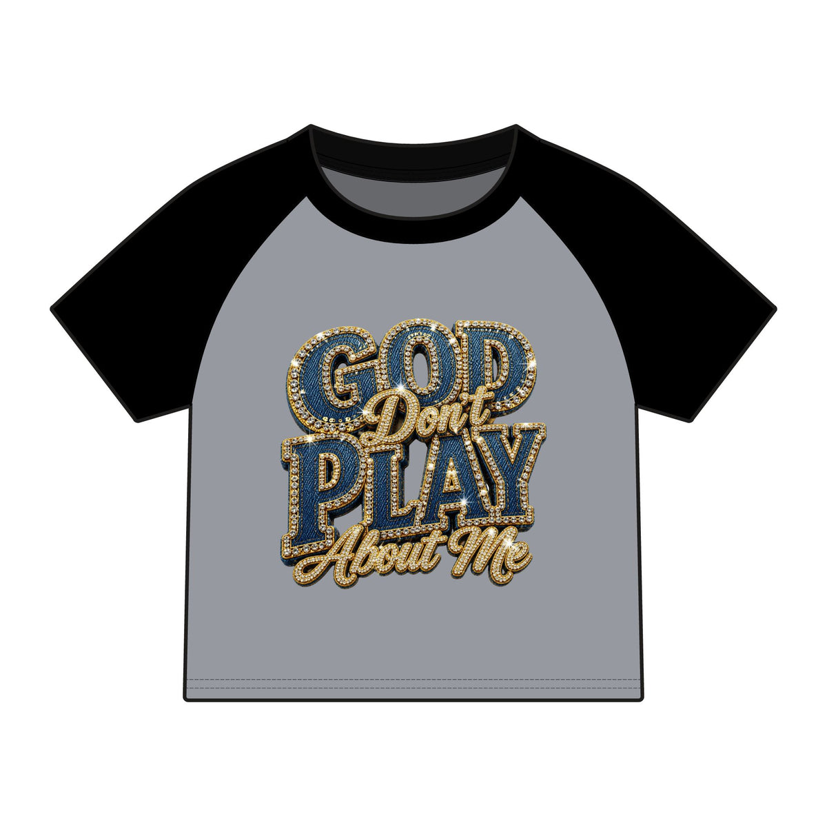 Raglan Baby Tee — "God Don't Play About Me" Embroidered Graphic-Faith