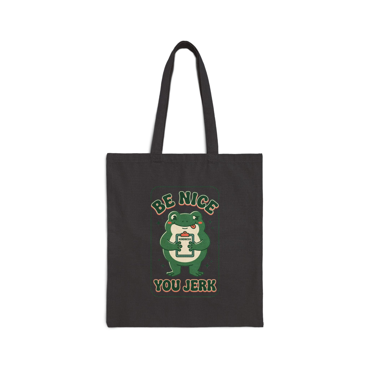 Be Nice You Jerk frog illustration Tote | Canvas tote, sarcastic slogan