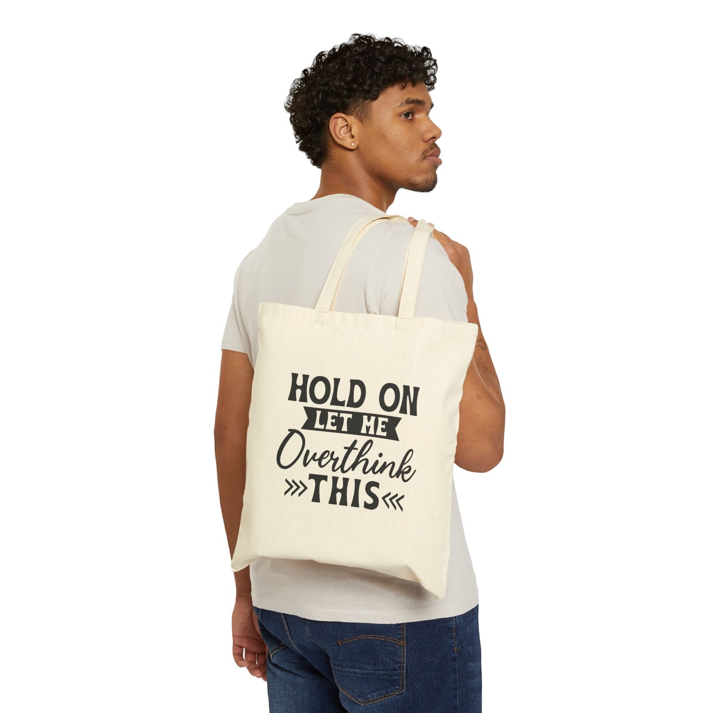 Tote Bag — "Hold On Let Me Overthink This" Canvas Reusable Shopper