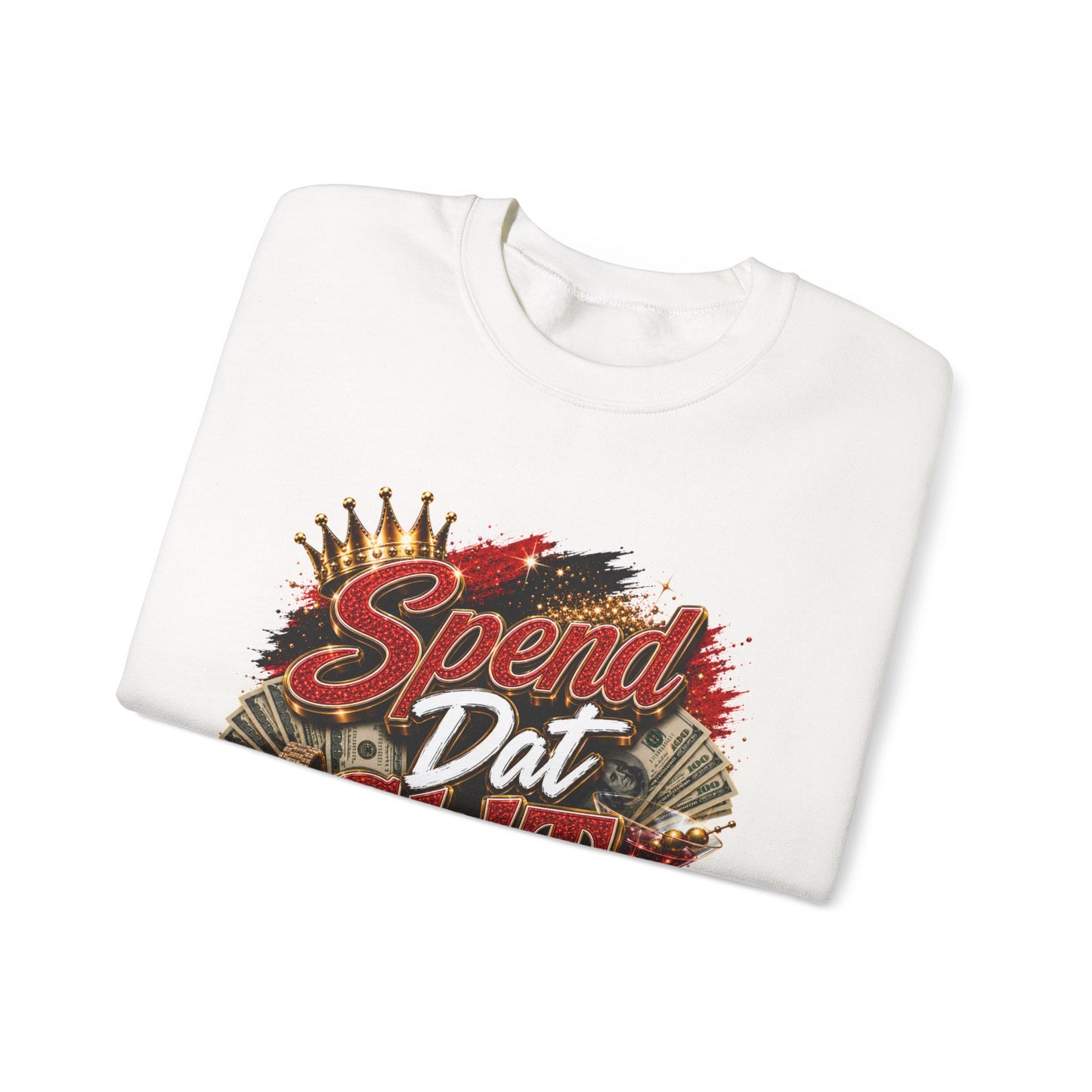 Spend Dat Sh!t Crewneck Sweatshirt