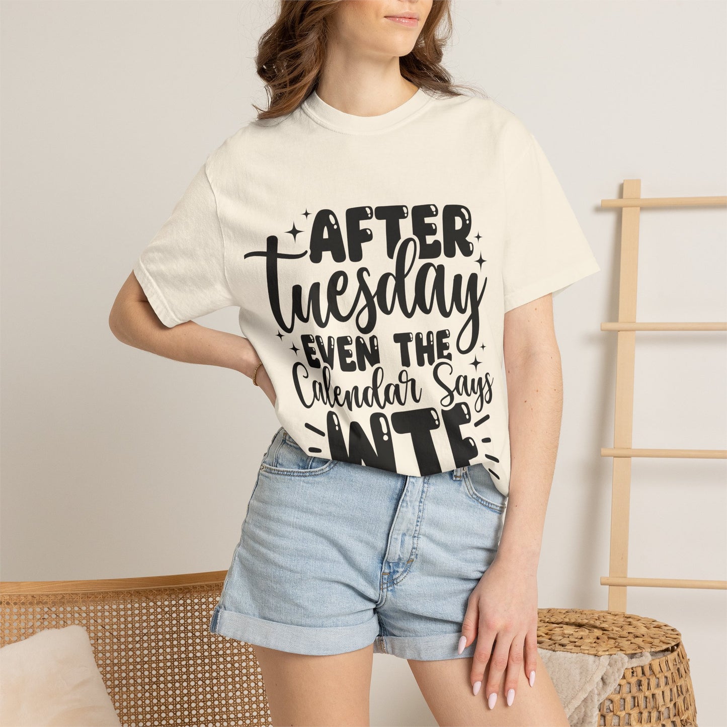 After Tuesday Even The Calendar Says WTF T-Shirt