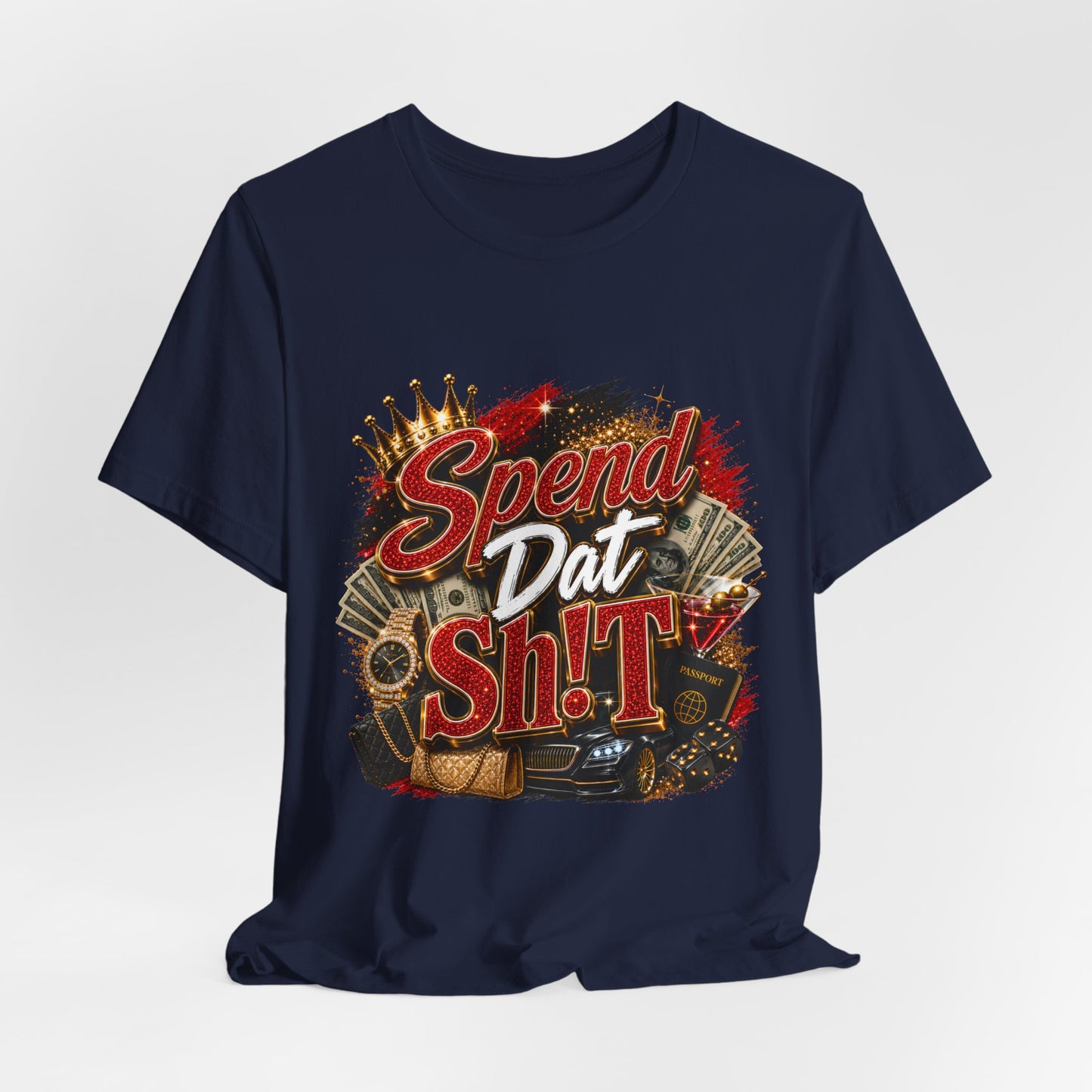 Spend Dat Sh!t T-Shirt — Bold Money Vibes Graphic Tee