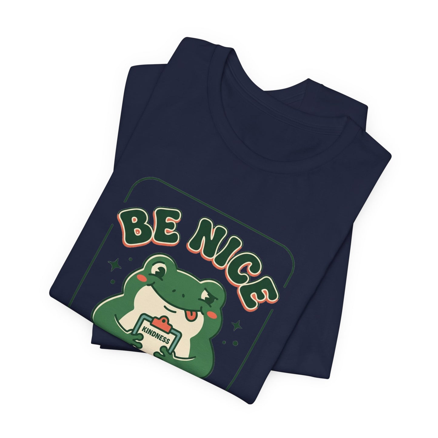 Be Nice You Jerk Frog Illustration Tee | Funny Slogan Graphic Shirt