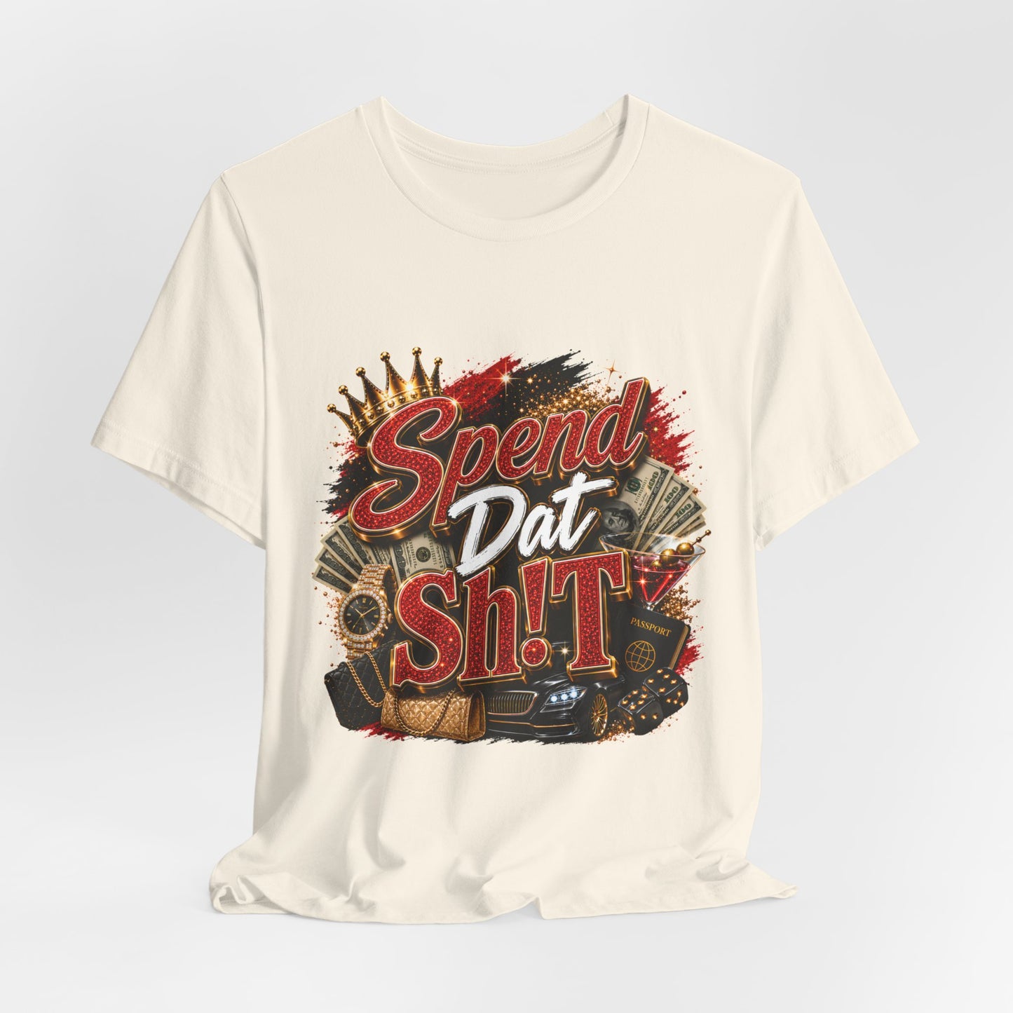 Spend Dat Sh!t T-Shirt — Bold Money Vibes Graphic Tee