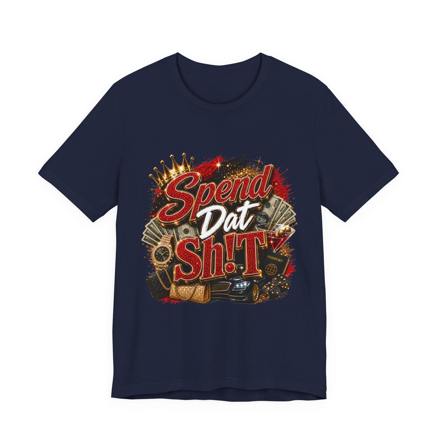 Spend Dat Sh!t T-Shirt — Bold Money Vibes Graphic Tee