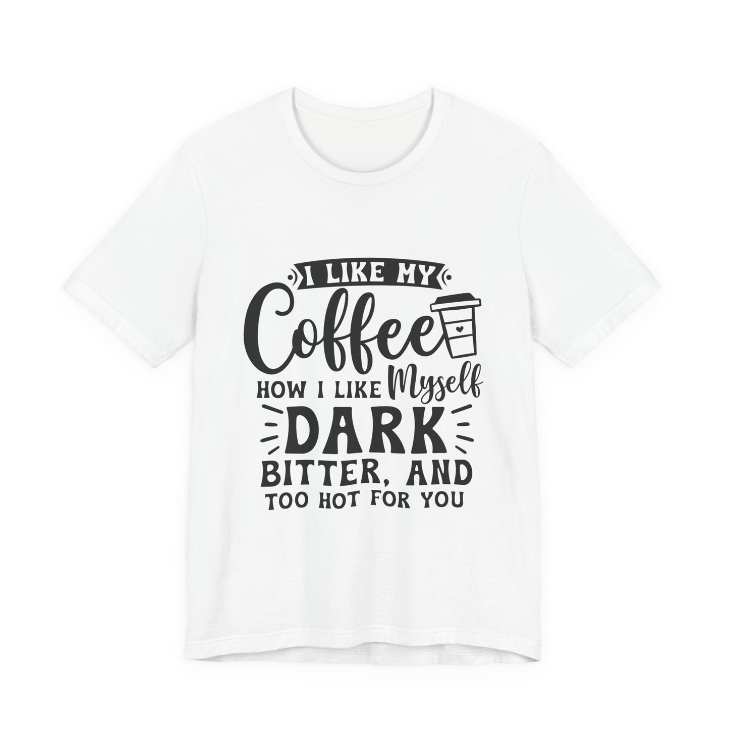 Coffee Lover T‑Shirt — "Give Me Coffee" Dark & Bitter Funny Tee