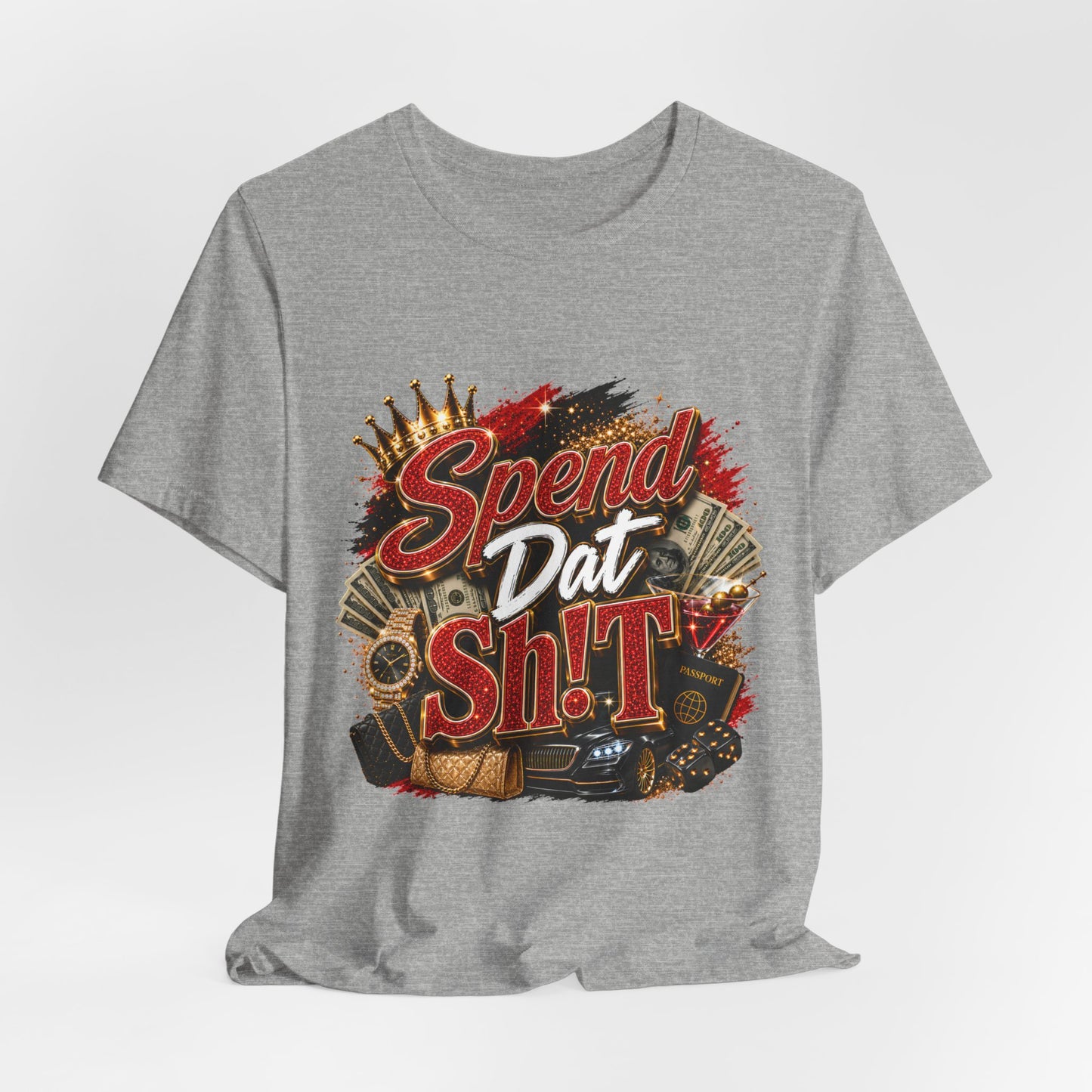 Spend Dat Sh!t T-Shirt — Bold Money Vibes Graphic Tee