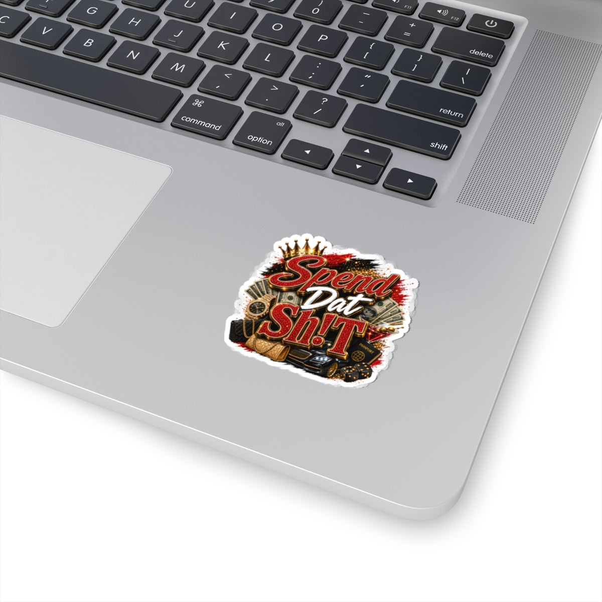 Spend Dat Sh!t Kiss-Cut Sticker — Luxury Money, Cars & Bling Decal