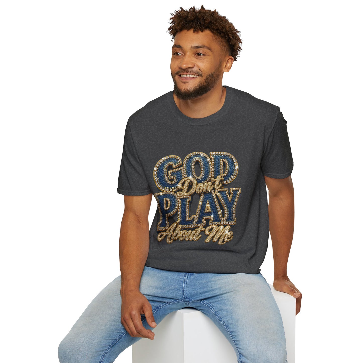 God Don't Play About Me T-Shirt-Faith