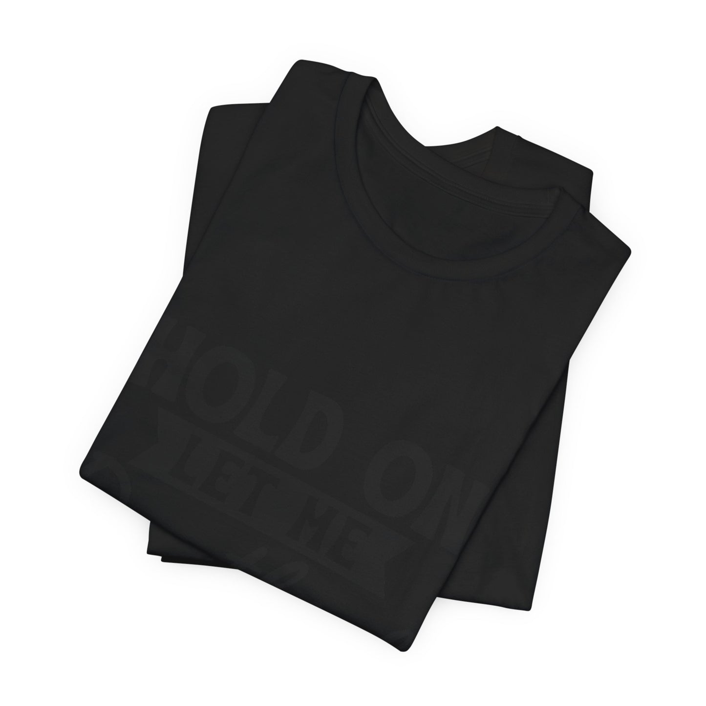 T-Shirt — "Hold On Let Me Overthink This" Funny Anxiety Graphic Tee