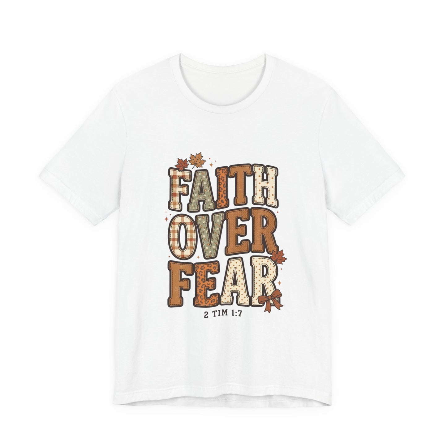 Faith Over Fear Tee | Christian Autumn fall leaves, scripture 2 Tim 1:7