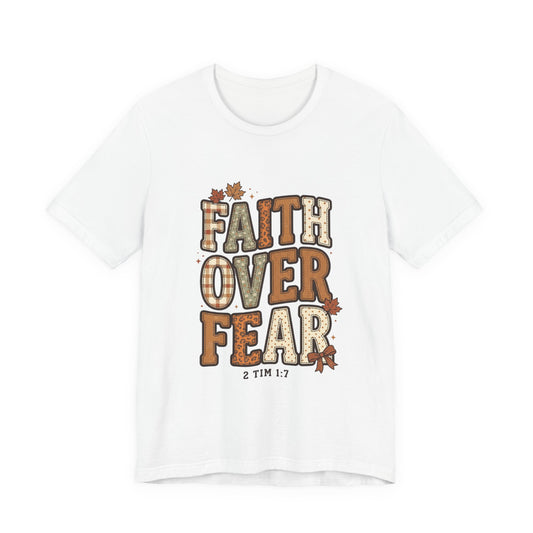 Faith Over Fear Tee | Christian Autumn fall leaves, scripture 2 Tim 1:7