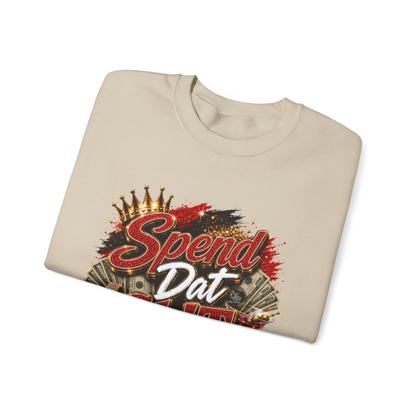 Spend Dat Sh!t Crewneck Sweatshirt