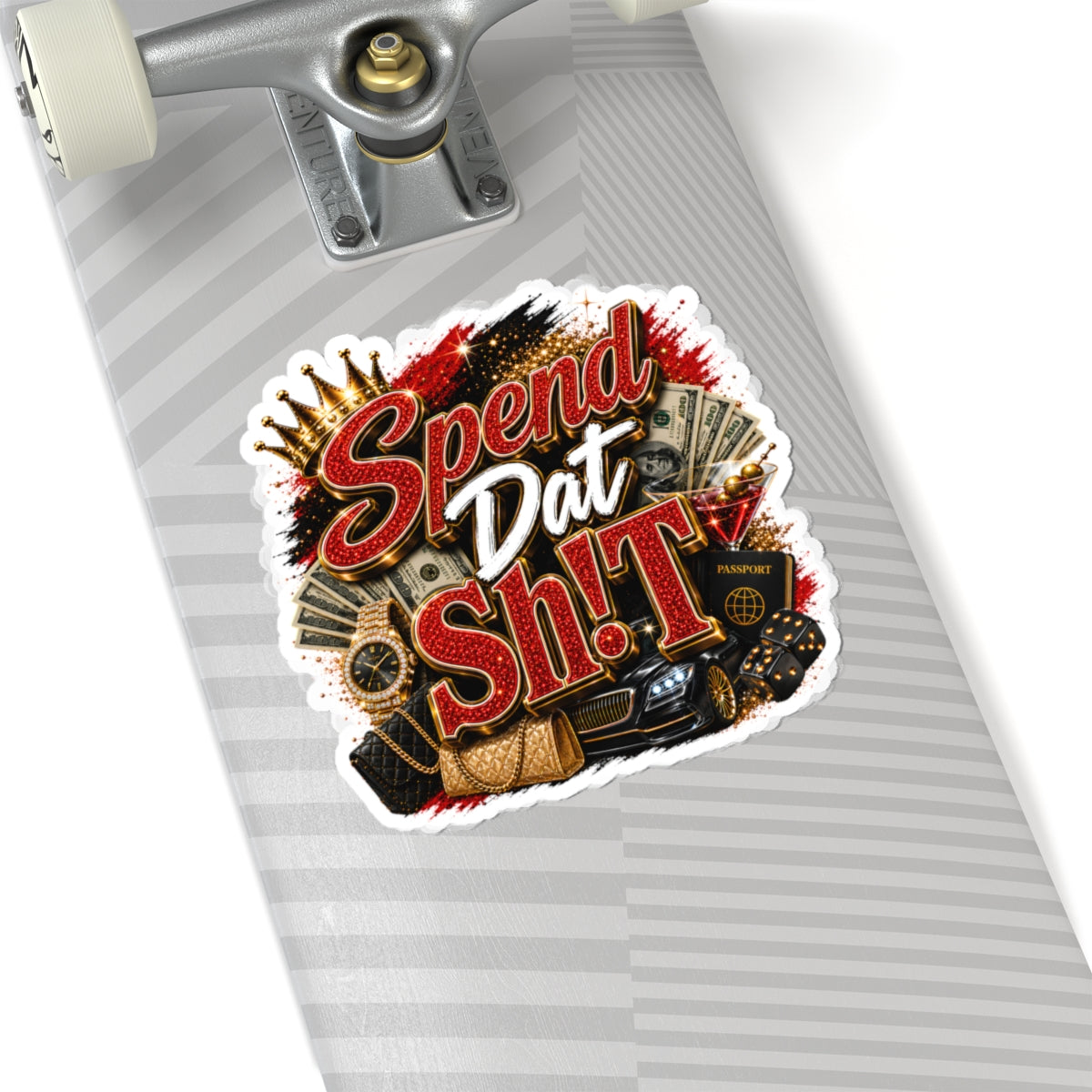 Spend Dat Sh!t Kiss-Cut Sticker — Luxury Money, Cars & Bling Decal