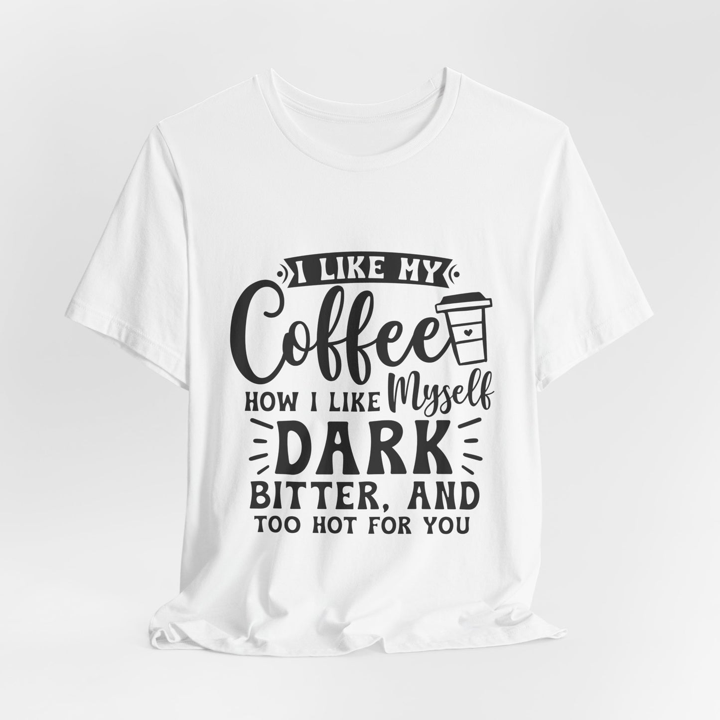 Coffee Lover T‑Shirt — "Give Me Coffee" Dark & Bitter Funny Tee