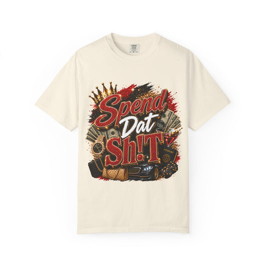 Spend Dat Sh!t T-Shirt — Bold Graphic Tee for Hustlers & Nightlife