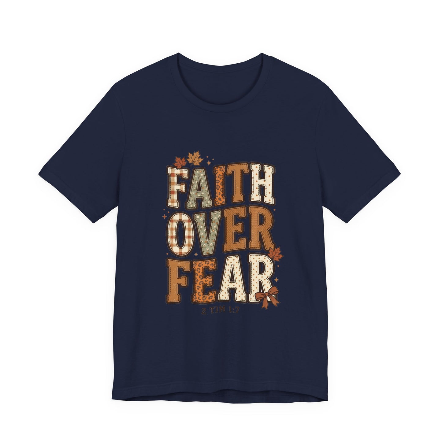 Faith Over Fear Tee | Christian Autumn fall leaves, scripture 2 Tim 1:7