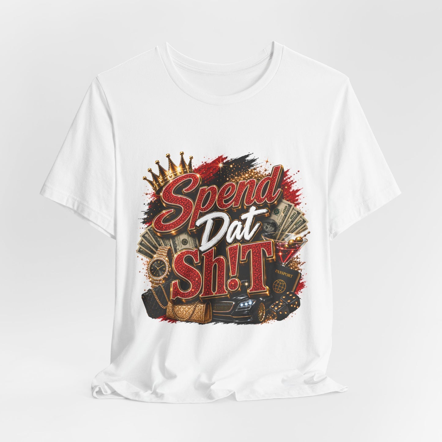 Spend Dat Sh!t T-Shirt — Bold Money Vibes Graphic Tee