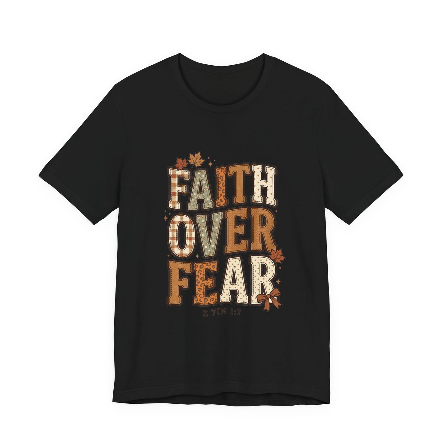 Faith Over Fear Tee | Christian Autumn fall leaves, scripture 2 Tim 1:7