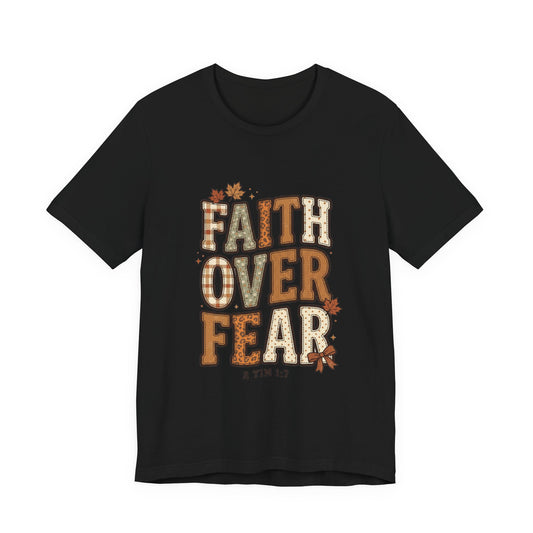 Faith Over Fear Tee | Christian Autumn fall leaves, scripture 2 Tim 1:7