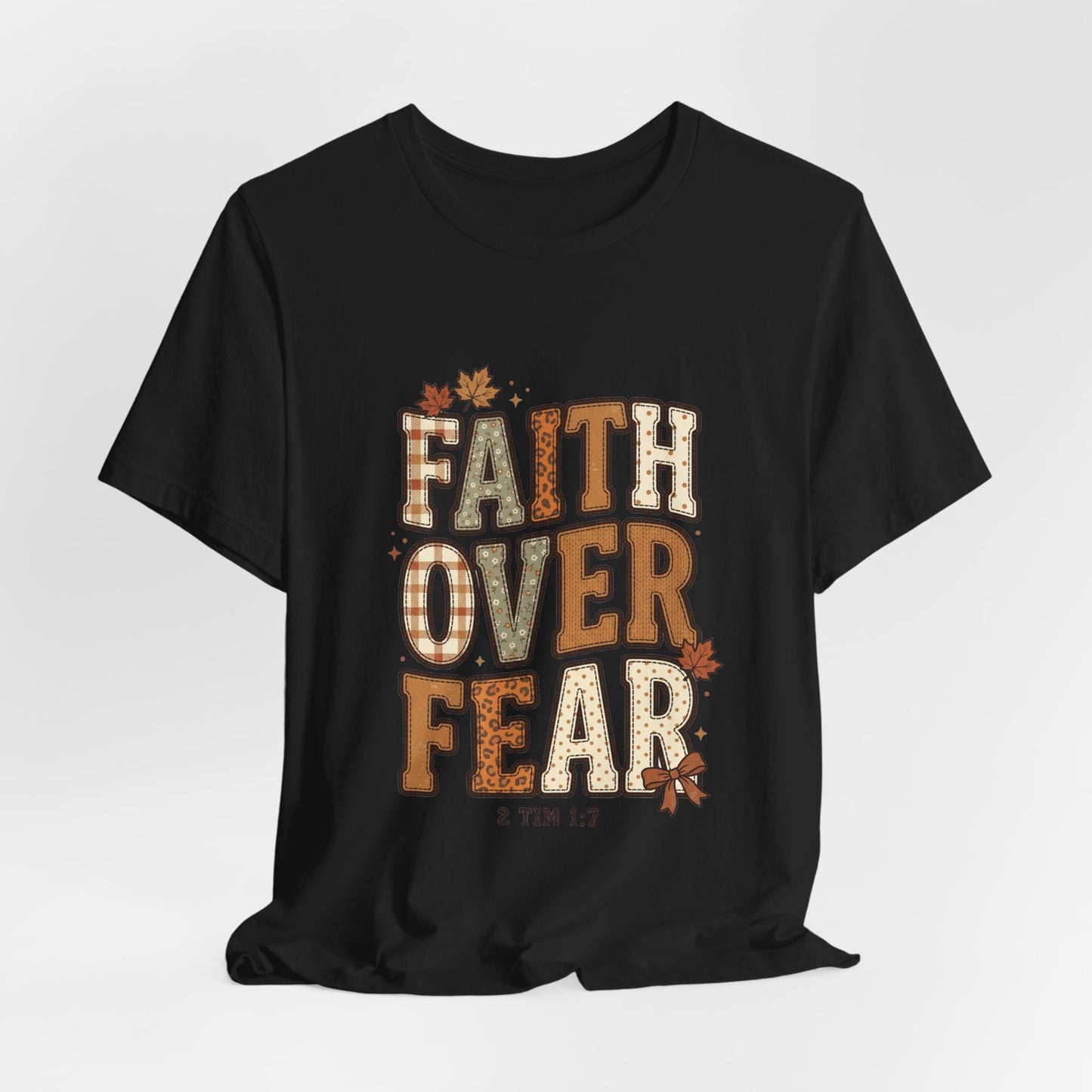 Faith Over Fear Tee | Christian Autumn fall leaves, scripture 2 Tim 1:7