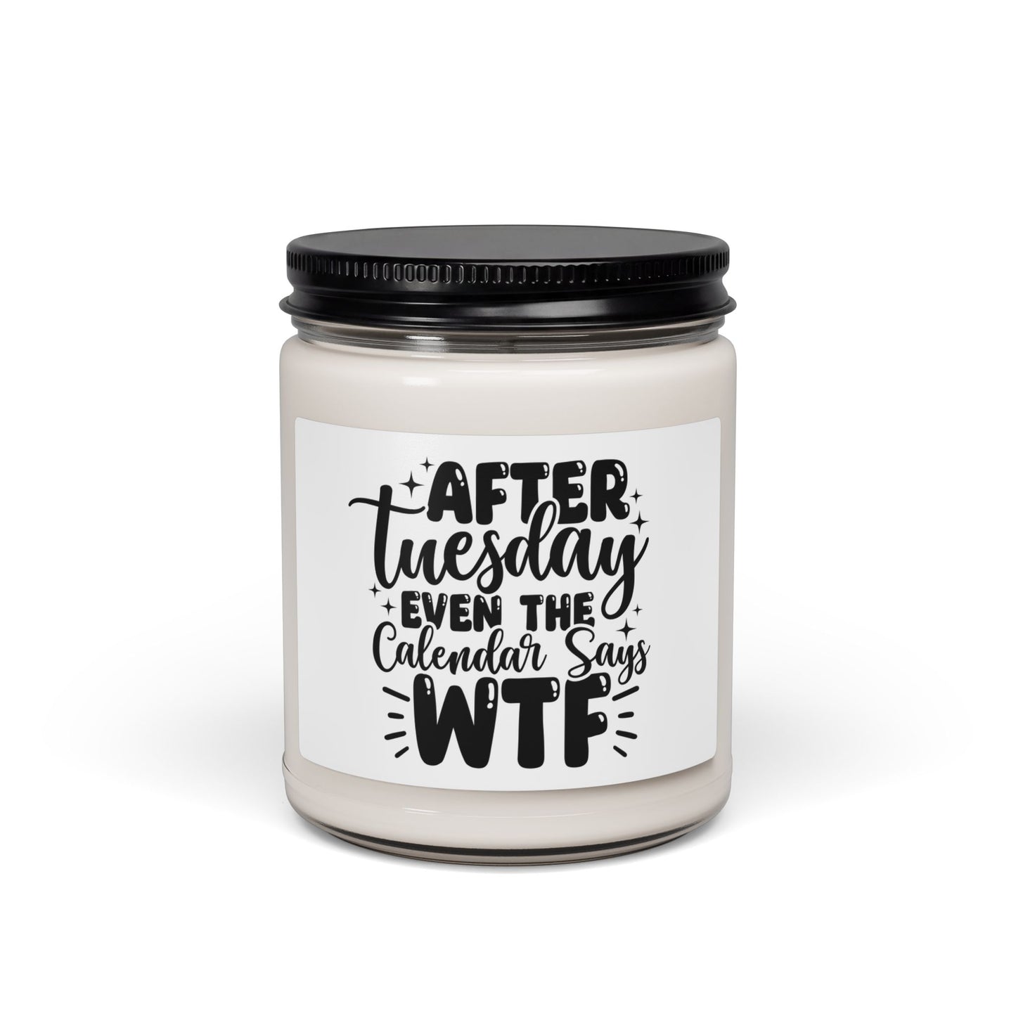 Funny 'Hate Tuesday' Scented Soy Candle — 9 oz Jar