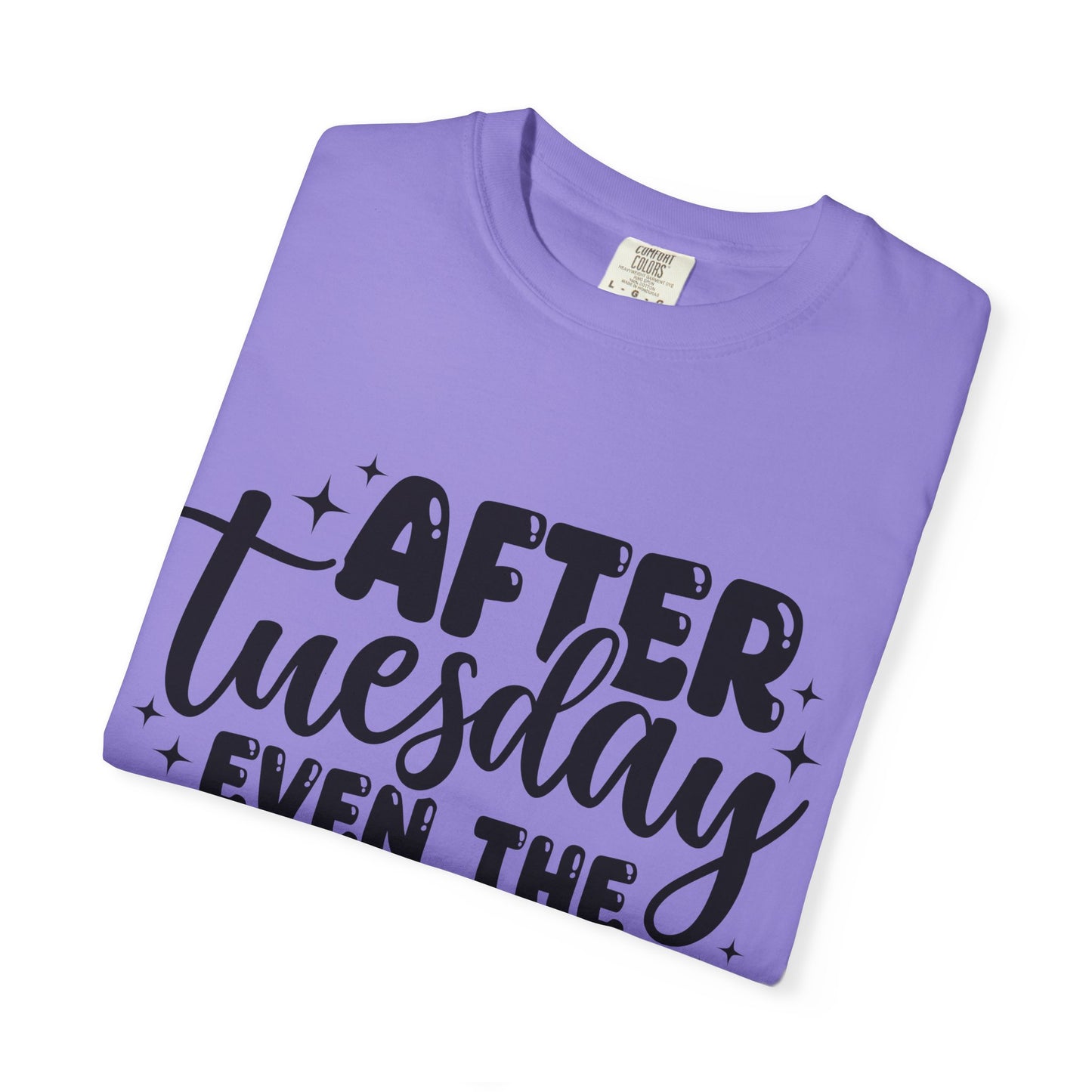 After Tuesday Even The Calendar Says WTF T-Shirt