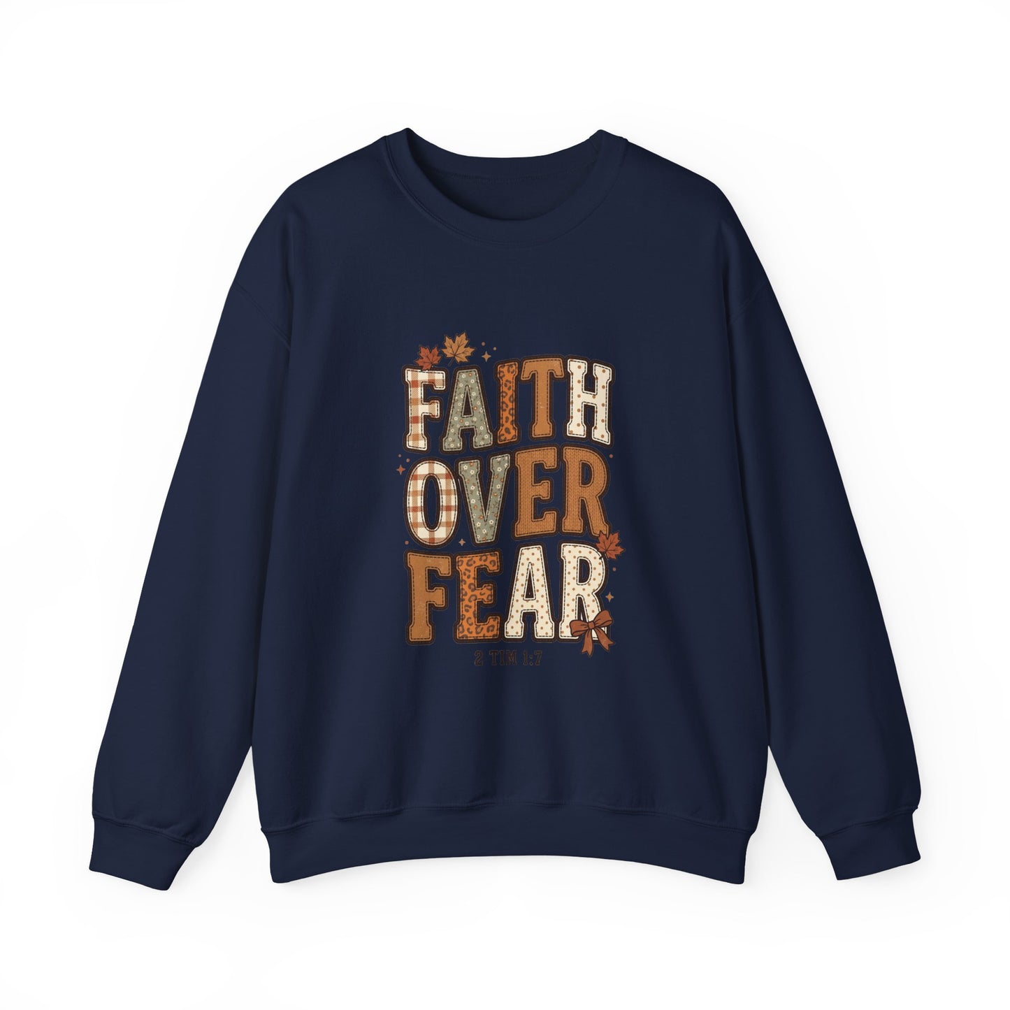 Faith Over Fear Sweatshirt | Christian Autumn, 2 Tim 1:7, Fall Leaves