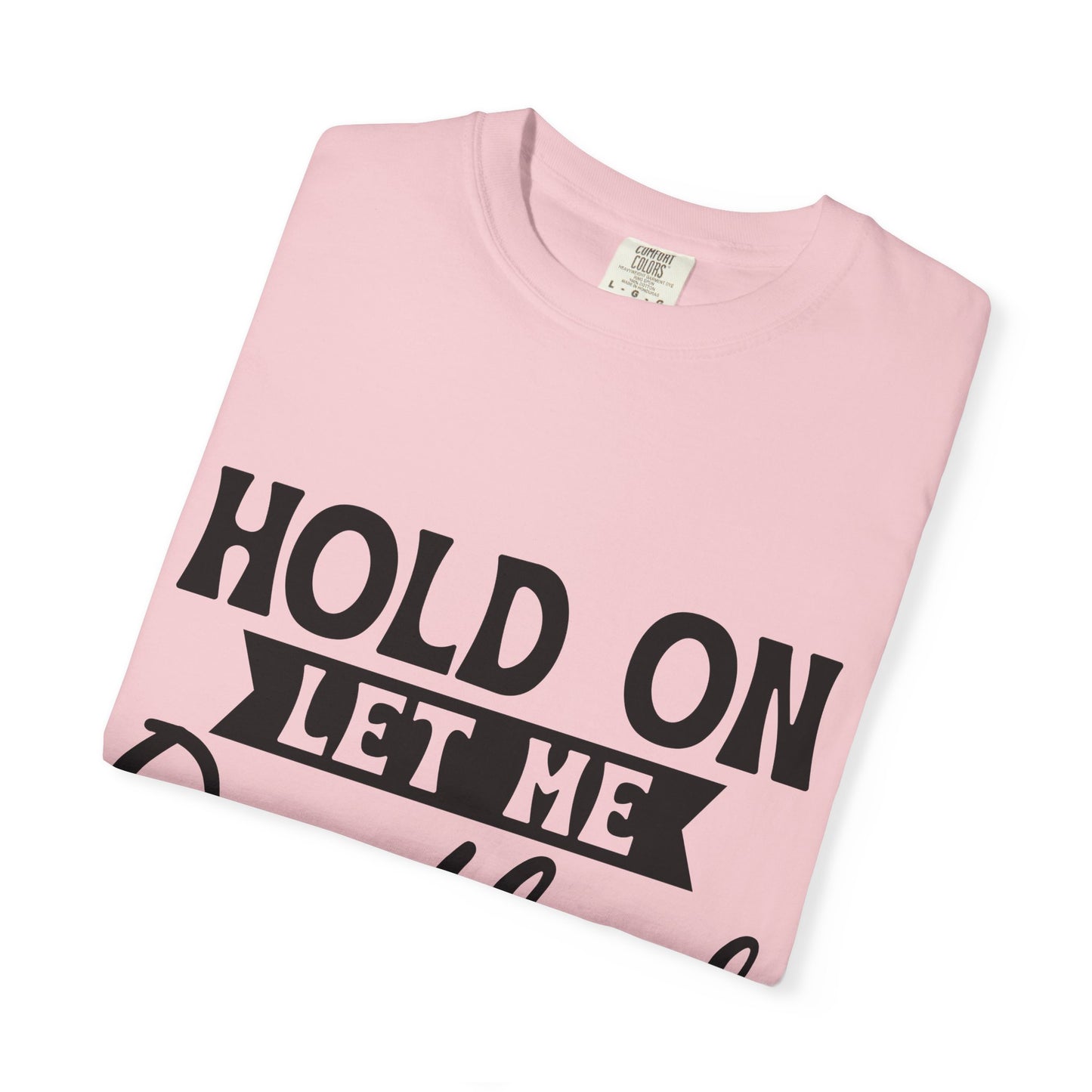 Overthinker Graphic T-Shirt — “Hold On Let Me Overthink This” Casual Tee